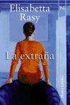 La extrana/ The strange (Spanish Edition)