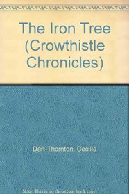 The Iron Tree (Crowthistle Chronicles)
