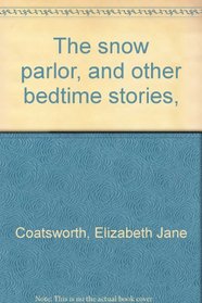 The snow parlor, and other bedtime stories,