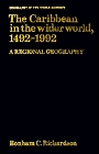 The Caribbean in the Wider World, 1492-1992 : A Regional Geography (Geography of the World-Economy)