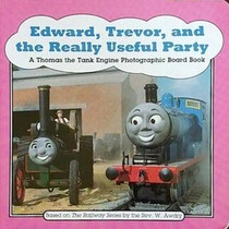 Edward, Trevor, and the Really Useful Party (Thomas the Tank Engine Photographic Board Books)