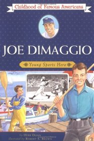 Joe DiMaggio : Young Sports Hero (Childhood Of Famous Americans)