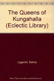 The Queens of Kungahalla (Eclectic Library)