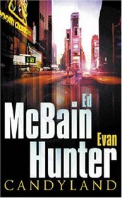 Evan Hunter Candyland (a novel in two parts)