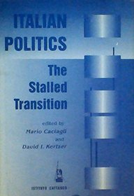 Italian Politics: The Stalled Transition
