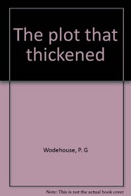 The plot that thickened