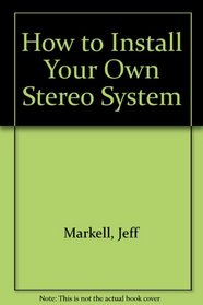 How to install your own stereo system