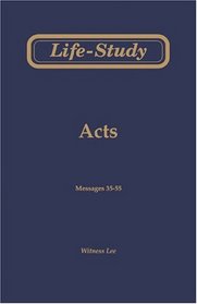 Life-Study of Acts, Vol. 3 (Messages 35-55)