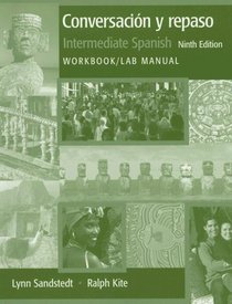 Workbook/Lab Manual for Conversacion y repaso: Intermediate Spanish, 9th