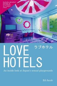 Love Hotels: An Inside Look at Japan's Sexual Playgrounds