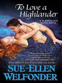 To Love a Highlander (Scandalous Scots)