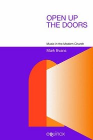 Open up the Doors: Music in the Modern Church (Studies in Popular Music)
