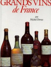 Les grands vins de France (French Edition)