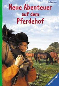 Neue Abenteuer auf dem Pferdehof. ( Ab 10 J.).