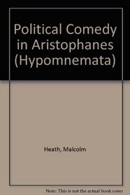 Political Comedy in Aristophanes (Hypomnemata)