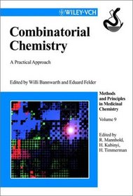 Combinatorial Chemistry : A Practical Approach (Methods and Principles in Medicinal Chemistry)