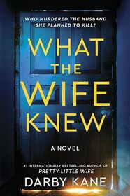 What the Wife Knew: A Novel
