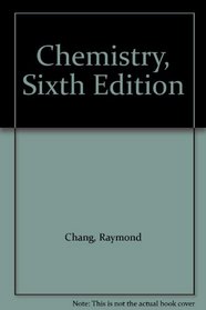 Chemistry, Sixth Edition