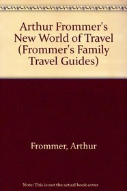 The New World of Travel, 1991 (Frommer's New World of Travel)