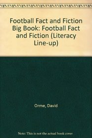 Football Fact and Fiction Big Book: Football Fact and Fiction (Literacy Line-up)