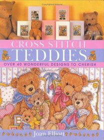 Cross Stitch Teddies: Over 40 Wonderful Designs to Cherish