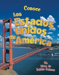 Conoce Los Estados Unidos de America / Spotlight on the United States of America (Conoce Mi Pais / Spotlight on My Country) (Spanish Edition)