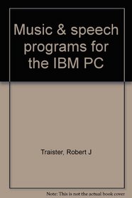 Music & speech programs for the IBM PC