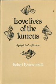 Love Lives of the Famous:  A Physician's Reflections