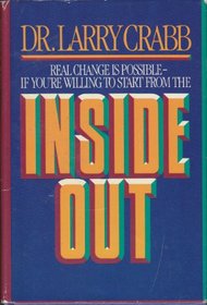 Inside Out: Real Change is Possible If You're Willing to Start From the Inside Out