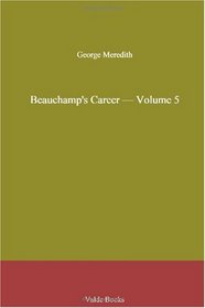 Beauchamp's Career - Volume 5