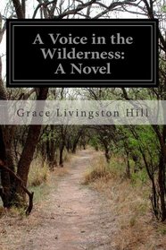 A Voice in the Wilderness: A Novel