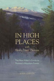 In High Places with Henry David Thoreau (First)