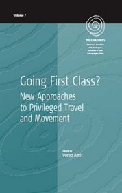 Going First Class?: New Approaches to Privileged Travel and Movement (EASA)