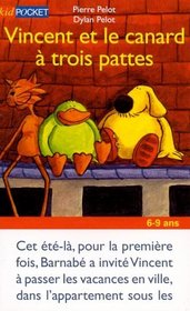 Vincent et le canard  trois pattes