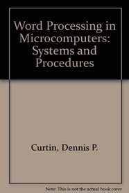 Word Processing on Microcomputers: Systems and Procedures