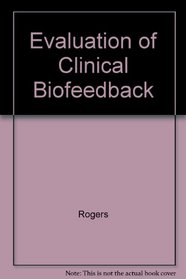 Evaluation of Clinical Biofeedback