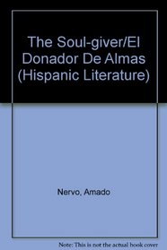 The Soul-Giver/El Donador De Almas (Hispanic Literature)