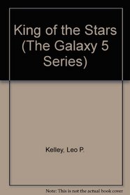 King of the Stars (The Galaxy 5 Series)