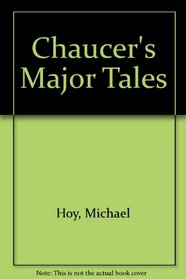 Chaucer's major tales,