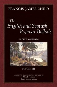 The English and Scottish Popular Ballads, Vol. 3