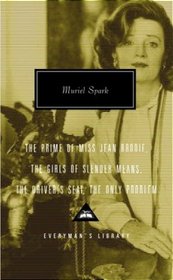 The Prime of Miss Jean Brodie, The Girls of Slender Means, The Driver's Seat, The Only Problem