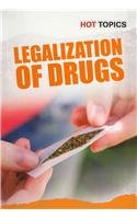 Legalization of Drugs (Hot Topics (Heinemann))