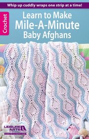 Learn to Make Mile-a-Minute Baby Afghans