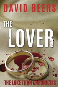 The Lover: The Luke Titan Chronicles #3 (Volume 3)