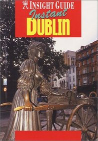 Insight Guide Instant Dublin (Insight Country/Regional Guides-Foreign)