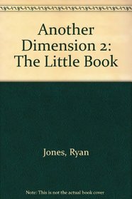 3D: Another Dimension: The Little Book