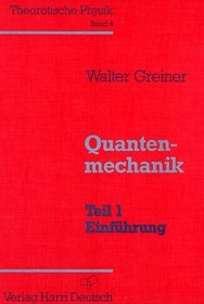 Theoretische Physik, 11 Bde. u. 4 Erg.-Bde., Bd.4, Quantenmechanik