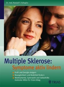 Multiple Sklerose: Symptome aktiv lindern.