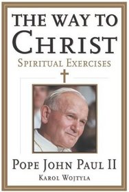 The Way to Christ : Spiritual Exercises