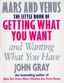 The Little Book of Getting What You Want